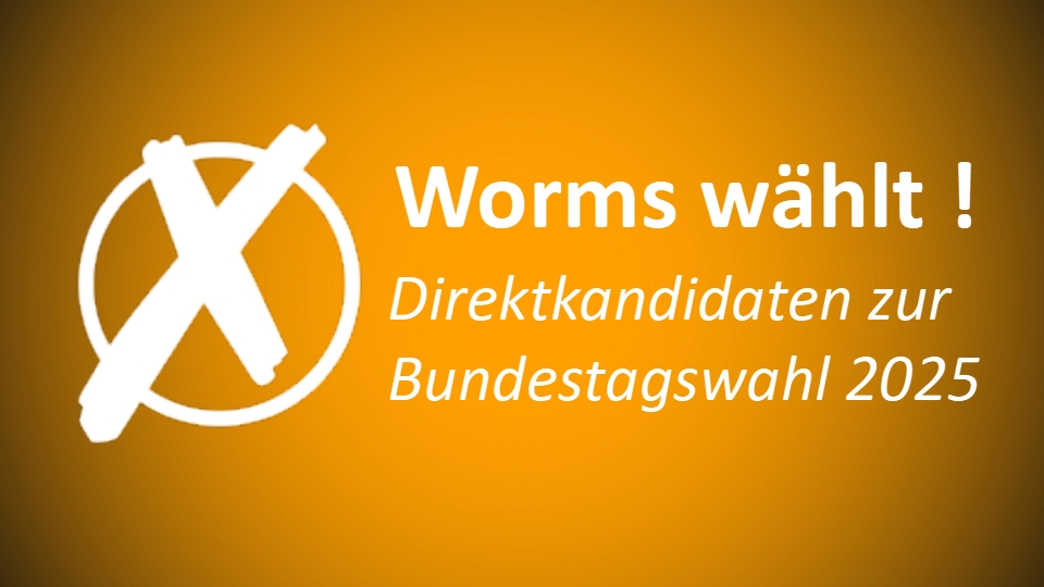 Mehr über den Artikel erfahren Bundestagswahl 2025 – Direktkandidaten für Wahlkreis Worms im Interview